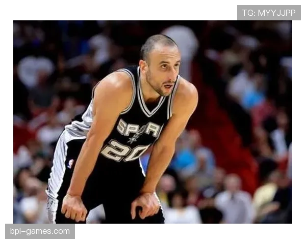 马努·吉诺比利关键无球跑位提升进攻多样性拉开对手防线